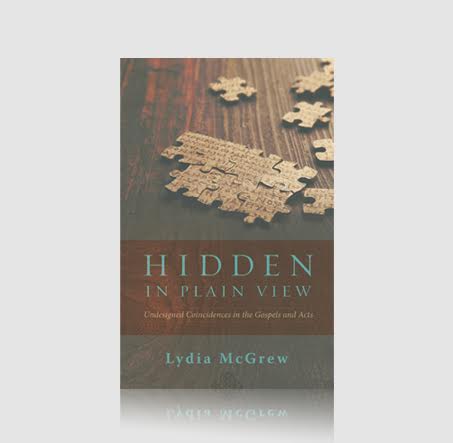 Pre-Order Hidden in Plain View: Undesigned Coincidences in the Gospels and Acts by Dr. Lydia McGrew!